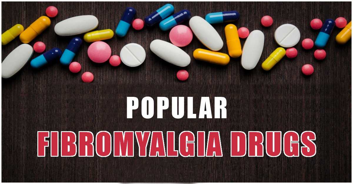 popular fibromyalgia drugs